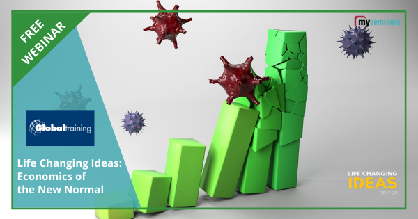 Life Changing Ideas Series: Economics of the New Normal