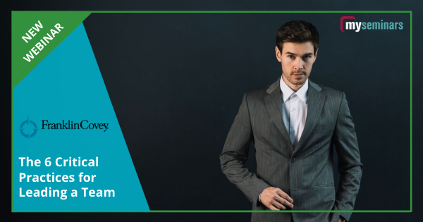 LIVE ONLINE WEBINAR - The 6 Critical Practices for Leading a Team
