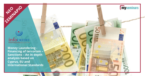 LIVE ONLINE - Money Laundering - Financing of terrorism – Sanctions – An in depth analysis based on Cyprus, EU and International Standards