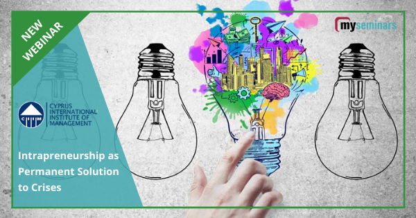 LIVE ONLINE WEBINAR - Intrapreneurship as Permanent Solution to Crises