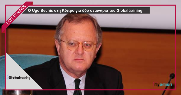 Ο Ugo Bechis στη Κύπρο για δύο σεμινάρια στη Globaltraining του Πανεπιστημίου Λευκωσίας
