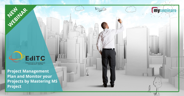 LIVE ONLINE WEBINAR - Project Management—Plan and Monitor your Projects by Mastering MS Project